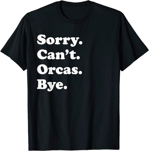 Funny Orcas Gift T-Shirt