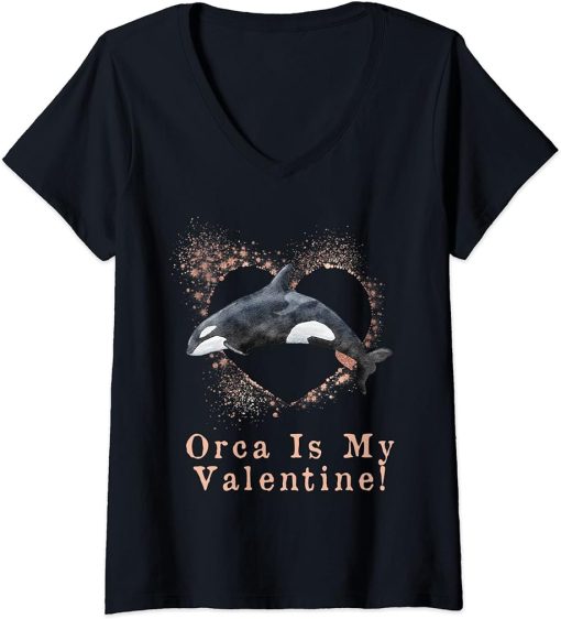 Womens Orca is my Valentine , Funny Valentine"s Day Quote Saying V-Neck T-Shirt