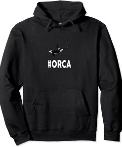 Hashtag ORCA T-Shirt Funny #ORCA Pullover Hoodie